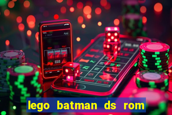 lego batman ds rom pt br